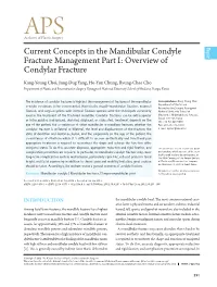 Current Concepts in the Mandibular Condyle Fracture Management Part I: Overview of Condylar Fracture