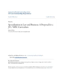 Specialization in Law and Business: a Proposal for a J.D./'MBL' Curriculum Robert J