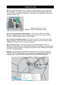 Getting to the AGM by Rail: to Swindon Railway Station. the Venue Is