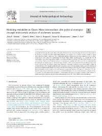 Modeling Variability in Classic Maya Intermediate Elite Political Strategies T Through Multivariate Analysis of Settlement Patterns ⁎ John P