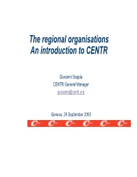 The Regional Organisations an Introduction to CENTR
