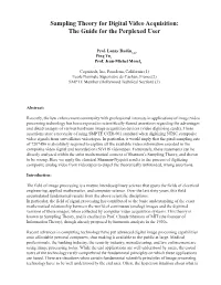 Sampling Theory for Digital Video Acquisition: the Guide for the Perplexed User