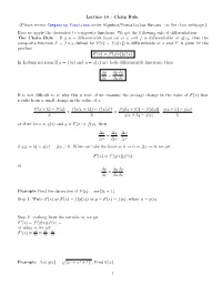 Lecture 10 : Chain Rule (Please Review Composing Functions Under Algebra/Precalculus Review on the Class Webpage.) Here We Apply the Derivative to Composite Functions