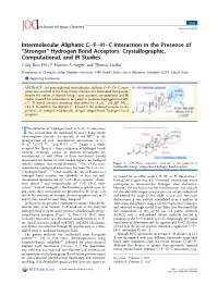 H−C Interaction in the Presence of “Stronger” Hydrogen Bond Acceptors: Crystallographic, Computational, and IR Studies Cody Ross Pitts, Maxime A