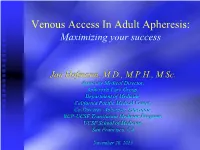 Venous Access in Adult Apheresis: Maximizing Your Success