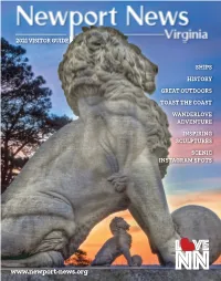 2021 Newport News Visitor Guide Is Published by Vistagraphics and Newport News Tourism (NNT) and Is Based on Information Provided to Us
