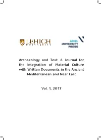Archaeology and Text: a Journal for the Integration of Material Culture with Written Documents in the Ancient Mediterranean and Near East
