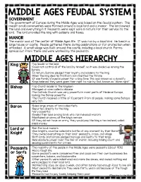 FEUDAL SYSTEM GOVERNMENT the Government of Europe During the Middle Ages Was Based on the Feudal System
