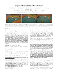 Dispersion Kernels for Water Wave Simulation