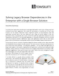 Solving Legacy Browser Dependencies in the Enterprise with a Single Browser Solution