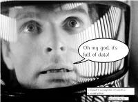 Oh My God, It's Full of Data–A Biased & Incomplete