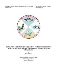 Cumulative Index to Chemicals and to Common and Scientific Names of Species Listed in Contaminant Hazard Reviews 1 Through 34