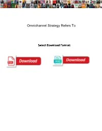 Omnichannel Strategy Refers To