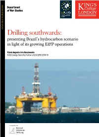 Drilling Southwards: Presenting Brazil’S Hydrocarbon Scenario in Light of Its Growing E&P Operations
