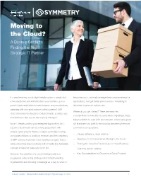Moving to the Cloud? a Buyer’S Guide to Finding the Right Strategic IT Partner