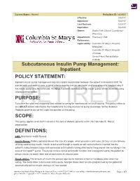 Subcutaneous Insulin Pump Management: Inpatient POLICY STATEMENT: PURPOSE: SCOPE: DEFINITIONS