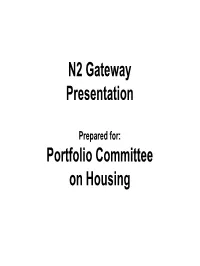 N2 Gateway Presentation Portfolio Committee on Housing