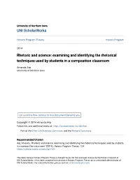 Rhetoric and Science: Examining and Identifying the Rhetorical Techniques Used by Students in a Composition Classroom