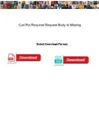 Curl Put Required Request Body Is Missing