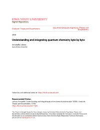 Understanding and Integrating Quantum Chemistry Byte by Byte