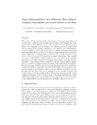 Some Vulnerabilities Are Different Than Others: Studying Vulnerabilities and Attack Surfaces in the Wild