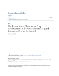 The Societal Value of Prescription Drug Advertisements in the New Millenium: Targeted Consumers Become the Learned, 9 J