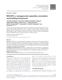 MOCAT2: a Metagenomic Assembly, Annotation and Profiling Framework Jens Roat Kultima1, Luis Pedro Coelho1, Kristoffer Forslund1, Jaime Huerta-Cepas1, Simone S