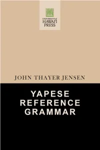 Yapese Reference Grammar PALI LANGUAGE TEXTS: MICRONESIA