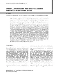 Impacts, Volcanism and Mass Extinction: Random Coincidence Or Cause and Effect?