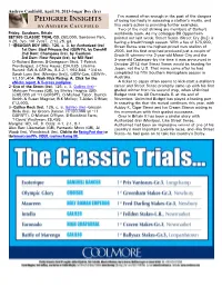 PEDIGREE INSIGHTS of Being Too Hasty in Assessing a Stallion=S Merits, and B Y a N D R E W C a U L F I E L D This Year=S Action Is Providing Further Examples