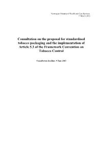 Consultation on the Proposal for Standardised Tobacco Packaging and the Implementation of Article 5.3 of the Framework Convention on Tobacco Control