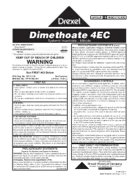Dimethoate 4EC Systemic Insecticide – Miticide ACTIVE INGREDIENT: PRECAUTIONARY STATEMENTS (Cont.) Dimethoate*