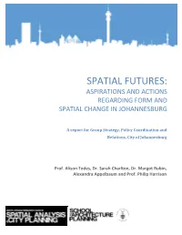 Spatial Futures: Aspirations and Actions Regarding Form and Spatial Change in Johannesburg