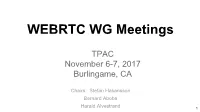 WEBRTC WG Meetings