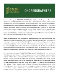Neoclassical Choreographer GEORGE BALANCHINE (1904–83) (Program 01: Symphony in C) Is One of the 20Th Century’S Most Influential and Innovative Artists