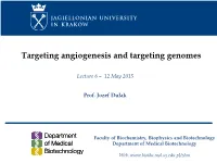Targeting Angiogenesis and Targeting Genomes