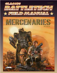Field Manual: Mercenaries, Revisedprovides an in Depth Look at Modern Mercenary Operations, Including Where to Go for the Best Contracts and Most Active Battlegrounds