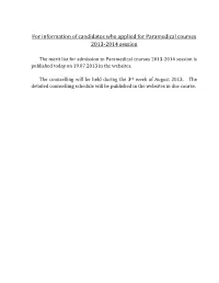 The Merit List for Admission to Paramedical Courses 2013‐2014 Session Is Published Today on 19.07.2013 in the Websites