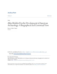 Alfred Kidder II in the Development of American Archaeology: a Biographical and Contextual View Karen L