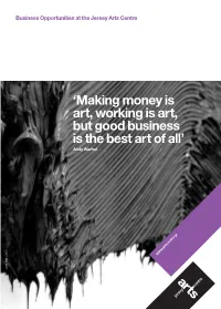 'Making Money Is Art, Working Is Art, but Good Business Is the Best Art of All'