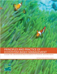 Principles and Practice of Ecosystem-Based Management a Guide for Conservation Practitioners in the Tropical Western Pacific