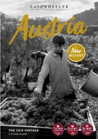 THE 2019 VINTAGE a FUTURE LEGEND Using This 4 Region Report 6 the Sub-Regions E Are Delighted Guide to Present the Latest 8 Key Designations W Releases from Austria