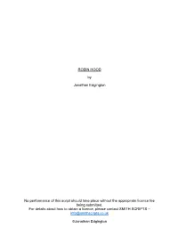ROBIN HOOD by Jonathan Edgington No Performance of This Script Should