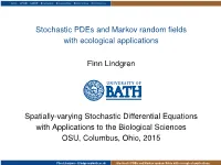 Stochastic Pdes and Markov Random Fields with Ecological Applications