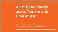 Alive Dead Media 2020: Tracker and Chip Music