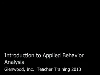 Introduction to Applied Behavior Analysis Glenwood, Inc