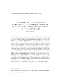 AN INTRODUCTION to PRE-SOCRATIC ETHICS: HERACLITUS and DEMOCRITUS on HUMAN NATURE and CONDUCT (PART I: on MOTION and CHANGE) Erman Kaplama