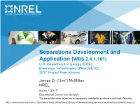 Separations Development and Application (WBS 2.4.1.101) U.S