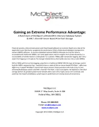 Gaining an Extreme Performance Advantage: a Benchmark of Mcobject’S Extremedb In-Memory Database System & EMC’S Xtremsf Server-Based Pcie Flash Storage