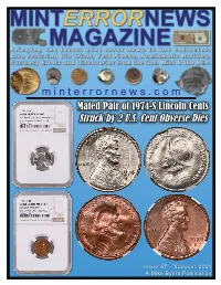 Issue 57 • Summer 2021 a Mike Byers Publication Now Available from Amazon.Com and Zyrus Press Mint Error News Magazine Issue 57 • Summer 2021